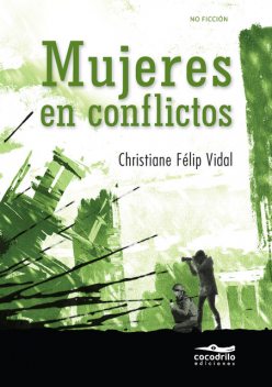 Mujeres en conflictos, Christiane Félip Vidal