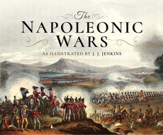 The Napoleonic Wars, J.J. Jenkins