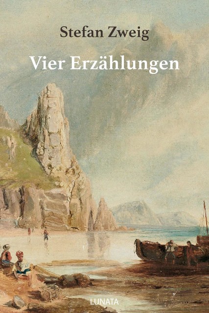 Vier Erzählungen, Stefan Zweig