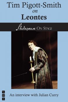 Tim Pigott-Smith on Leontes (Shakespeare on Stage), Julian Curry, Tim Pigott-Smith