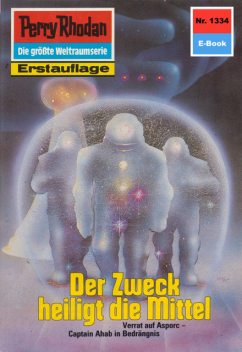 Perry Rhodan 1334: Der Zweck heiligt die Mittel, Clark Darlton