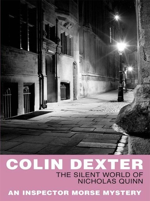 The Silent World Of Nicholas Quinn, Colin Dexter