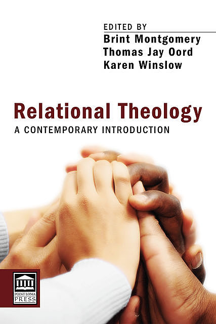 Relational Theology, Thomas Oord, Brint Montgomery, Karen Winslow