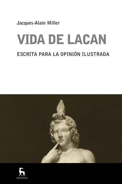Vida de Lacan, Jacques-Alain Miller