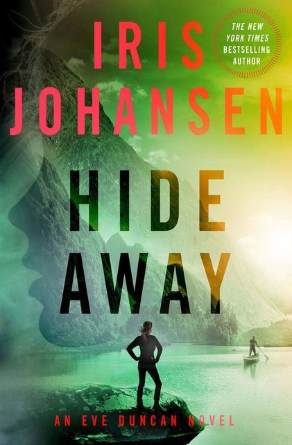 Hide Away: An Eve Duncan Novel, Iris Johansen