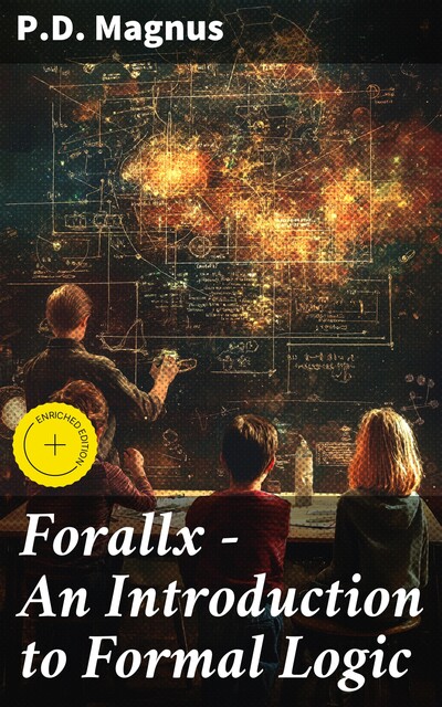 Forallx – An Introduction to Formal Logic, P.D. Magnus