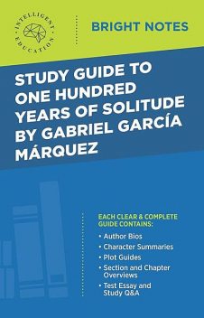 Study Guide to One Hundred Years of Solitude by Gabriel Garcia Marquez, Intelligent Education