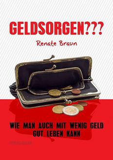 GELDSORGEN, Renate Braun
