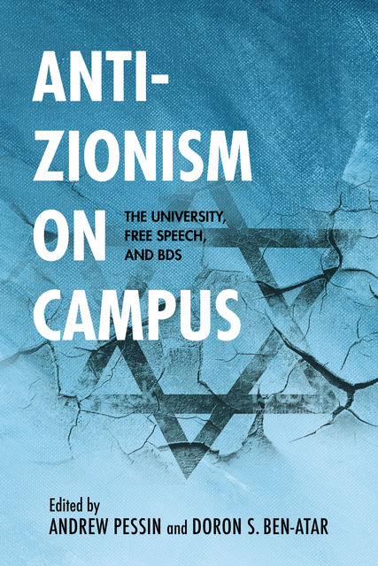 Anti-Zionism on Campus, Doron S.Ben-Atar, Andrew Pessin