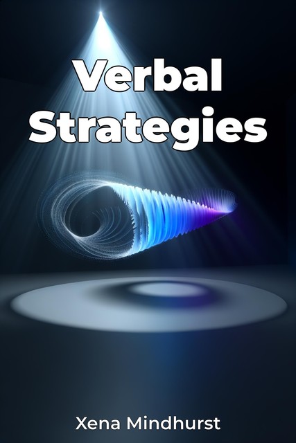 Verbal Strategies, Xena Mindhurst