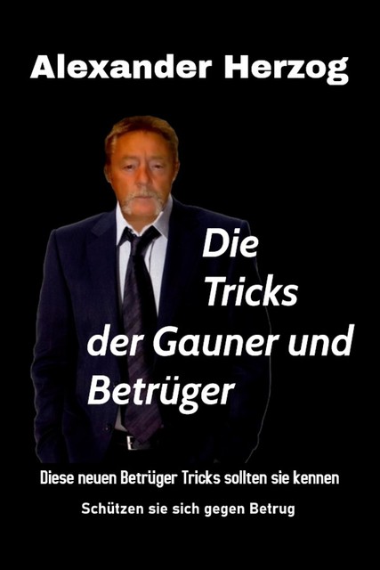 Die Tricks der Gauner und Betrüger, Angelo Herzog