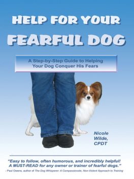 Help for Your Fearful Dog, Nicole Wilde