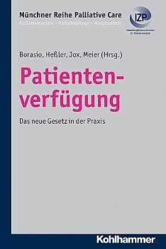 Patientenverfügung, Gian Domenico Borasio, Ralf Jox, Christoph Meier, Hans-Joachim Heßler