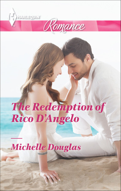 The Redemption Of Rico D'angelo, Michelle Douglas