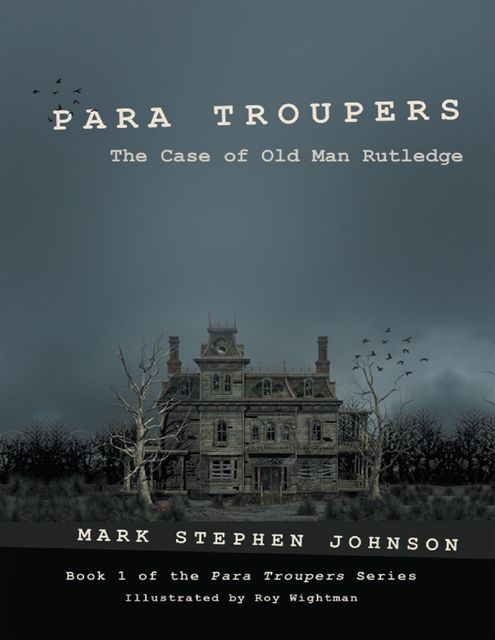 Para Troupers: The Case of Old Man Rutledge, Mark Johnson