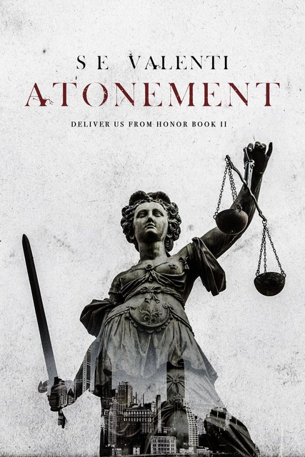 Atonement: Deliver Us from Honor Book II, S.E. Valenti