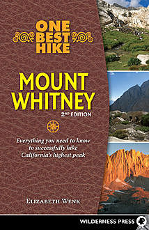One Best Hike: Mount Whitney, Elizabeth Wenk