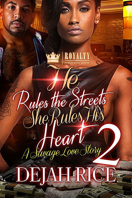 He Rules the Streets She Rules HIs Heart 2, Dejah Rice