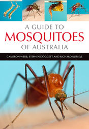 A Guide to Mosquitoes of Australia, Richard Russell, Cameron Webb, Stephen Doggett