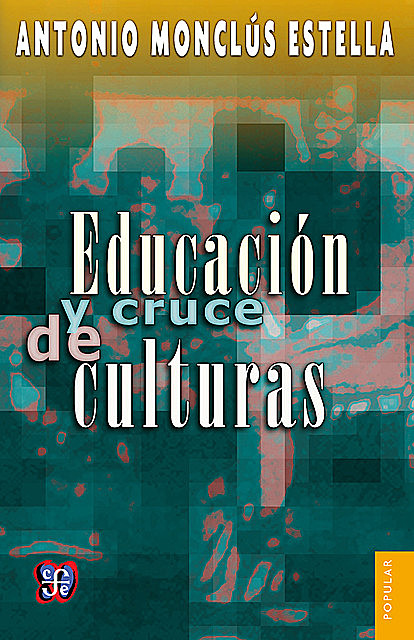 Educación y cruce de culturas, Antonio Monclús Estella