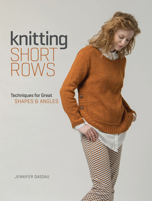 Knitting Short Rows, Jennifer Dassau
