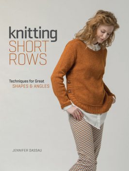 Knitting Short Rows, Jennifer Dassau