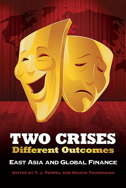 Two Crises, Different Outcomes, Keiichi Tsunekawa, T.J. Pempel