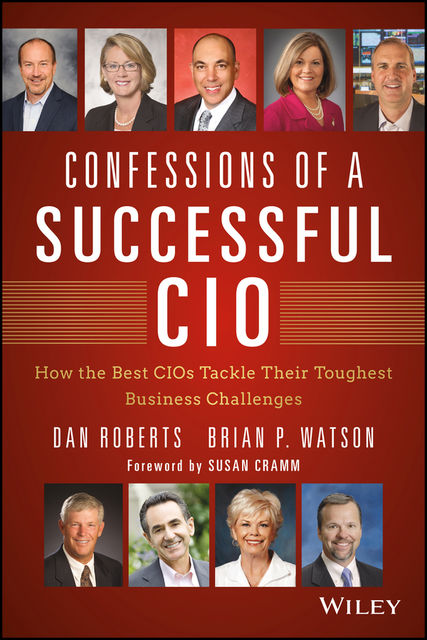 Confessions of a Successful CIO, Brian Watson, Dan Roberts