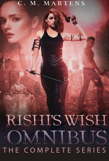Rishi's Wish Complete Omnibus, C.M. Martens