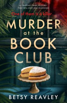 Murder at the Book Club, Betsy Reavley