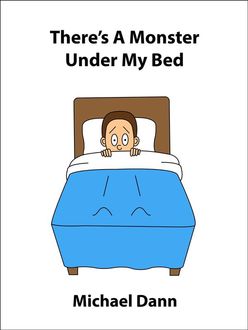 There's A Monster Under My Bed (UK Edition), Michael Dann