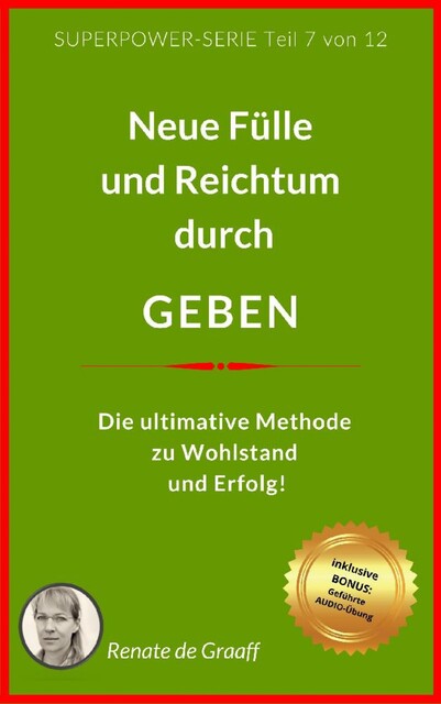 GEBEN – neue Fülle & Reichtum, Renate de Graaff