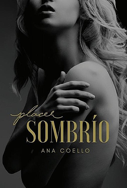 Placer Sombrío, Ana Coello