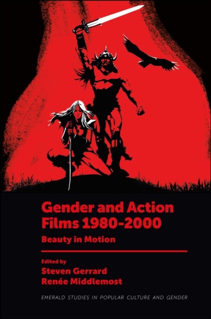 Gender and Action Films 1980–2000, Steven Gerrard, Renee Middlemost