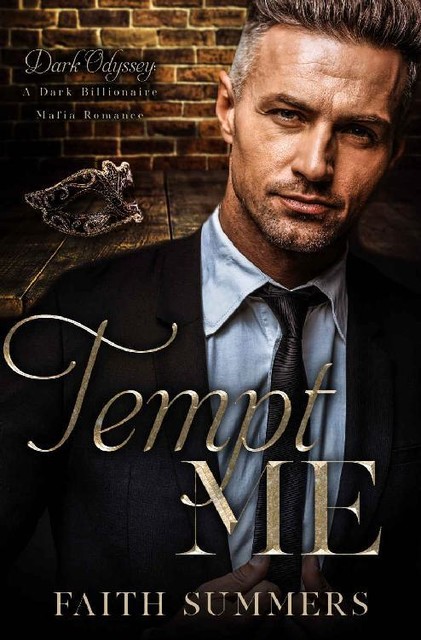 Tempt Me: A Dark Billionaire Mafia Romance (Dark Odyssey Book 4), Khardine Gray, Faith Summers
