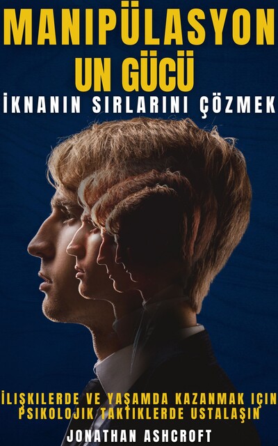 Manipülasyonun Gücü, Jonathan Ashcroft