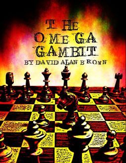 The Omega Gambit, David Brown