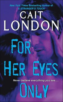 For Her Eyes Only, Cait London