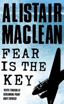 Fear is the Key, Alistair MacLean