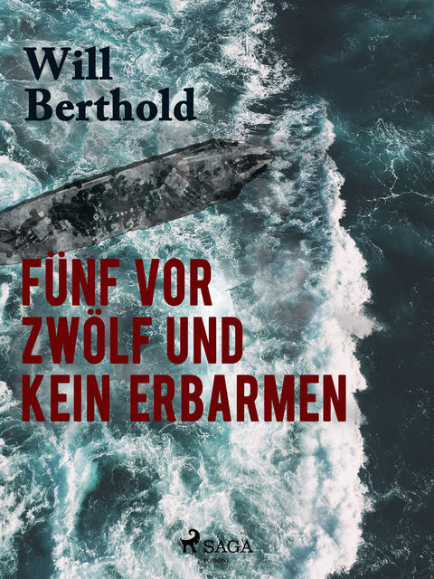 Fünf vor zwölf und kein Erbarmen, Will Berthold