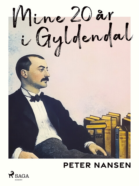 Mine 20 år i Gyldendal, Peter Nansen