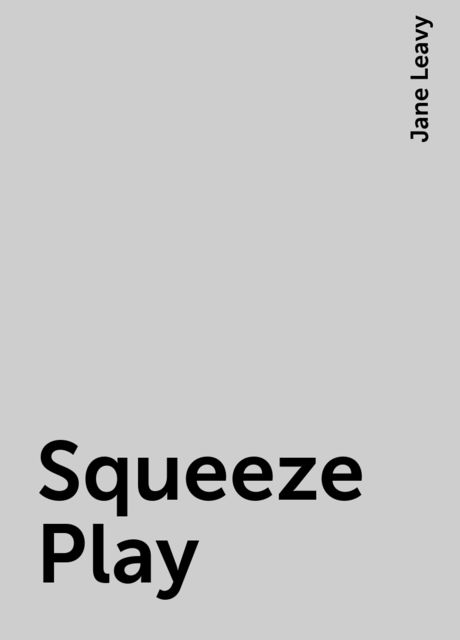 Squeeze Play, Jane Leavy