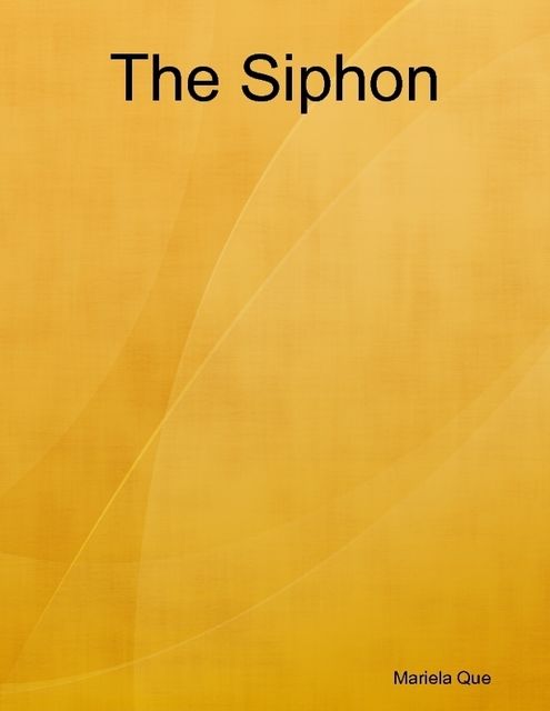 The Siphon, Mariela Que