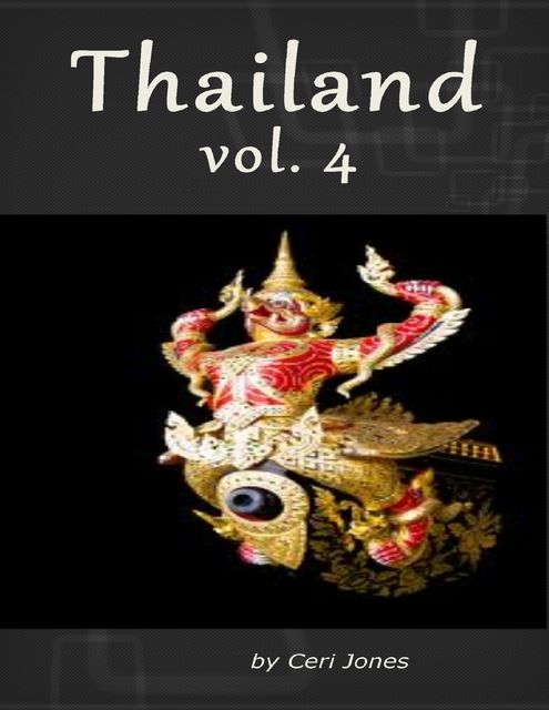 Thailand Volume 4, Ceri Jones