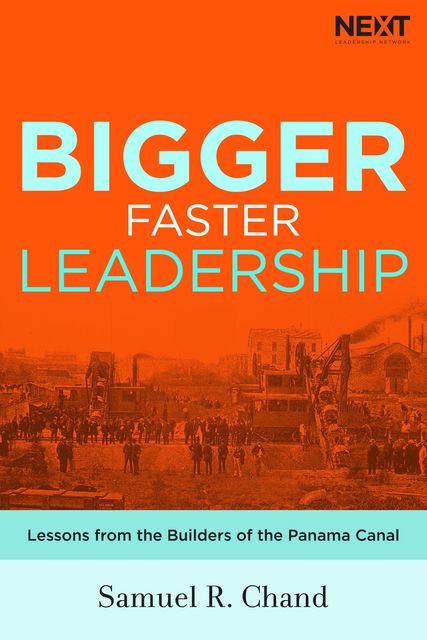 Bigger, Faster Leadership, Samuel Chand