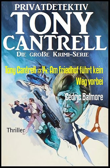 Tony Cantrell #14: Am Friedhof führt kein Weg vorbei, Cedric Balmore