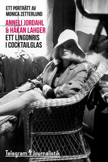 Ett lingonris i cocktailglas, Håkan Lahger, Anneli Jordahl