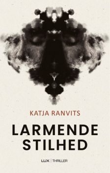 Larmende Stilhed, Katja Ranvits