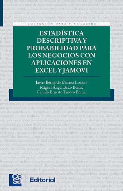 Estadística descriptiva y probabilidad para los Negocios con aplicaciones en excel y jamovi, Javier B Cadena lozano