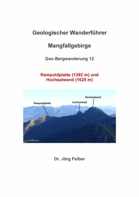 Geo-Bergwanderung 12 Rampoldplatte (1392 m) und Hochsalwand (1625 m), Jörg Felber